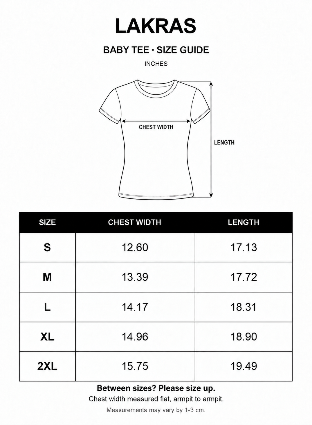 Baby Tee size chart S to 2XL: flat chest width and length in inches. Between sizes? Please size up.